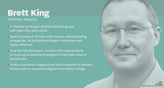 Brett King, IT director, Moog's medical devices group