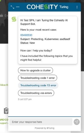 Cohesity Turing AI powers the Cohesity Support Experience, a new and free feature for customers.